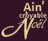 AIN’CROYABLE NOËL 2025