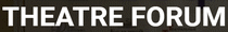 THEATRE FORUM 2026