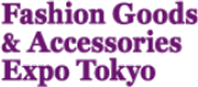 FASHION GOODS & ACCESSORIES EXPO - TOKYO - SUMMER 2026